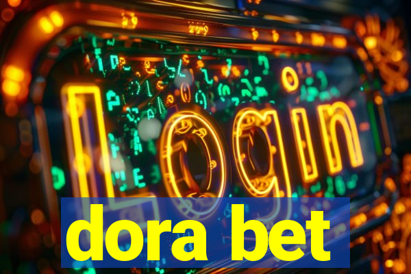 dora bet